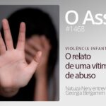 Você Não Acreditará No Que Essa Vítima de Abuso Infantil Revelou!